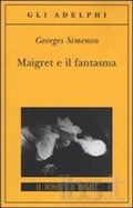 Maigret e il fantasma di George Simenon