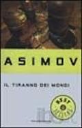 Il tiranno dei mondi Isaac Asimov